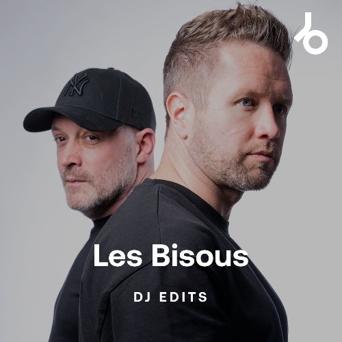 Les Bisous DJ Edits