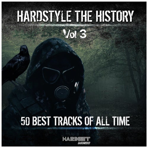 Hardstyle: The History, Vol. 3 (50 Best Tracks of All Time)