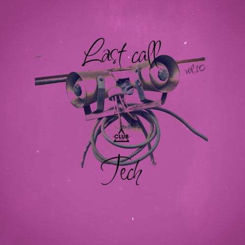 Last Call - Tech, Vol.10
