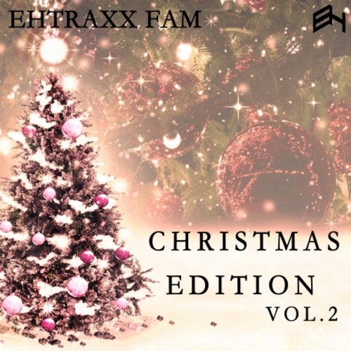 Ehtraxx Fam: Christmas Edition, Vol.2