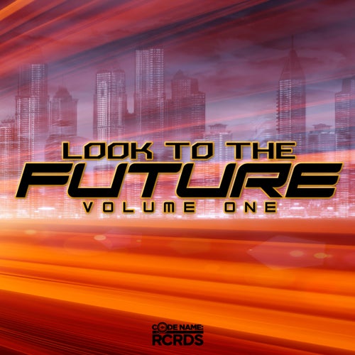 VA - Look To The Future Volume 1 [Codename  RCRDS]