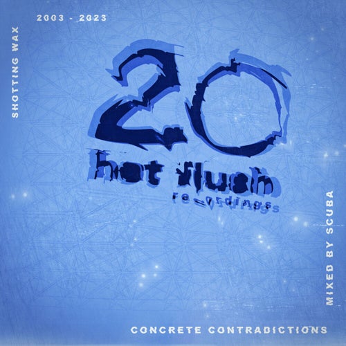 Cover art for Concrete Contradictions - Hotflush 20