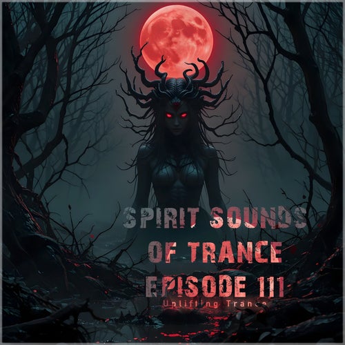 Spirit Sounds of Trance Episode 111