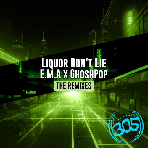  E.M.A x GhoshPop - Liquor Don't Lie The Remixes (2024) 