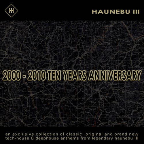 Haunebu III pres. 2000-2010 Ten Years Anniversary