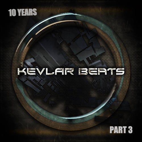 Kevlar Beats - 10 Years, Pt. 3