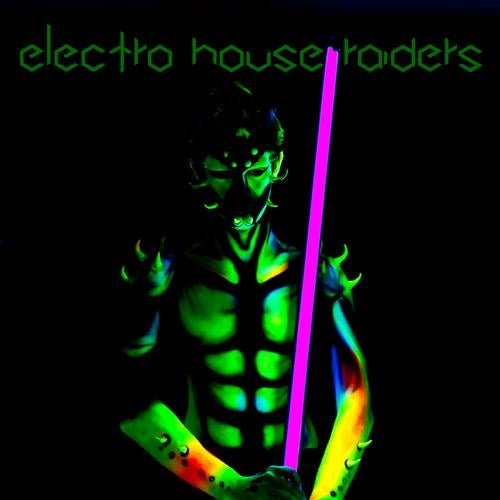 Electro House Raiders!