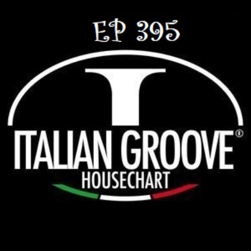 ITALIAN GROOVE HOUSE CHART #395