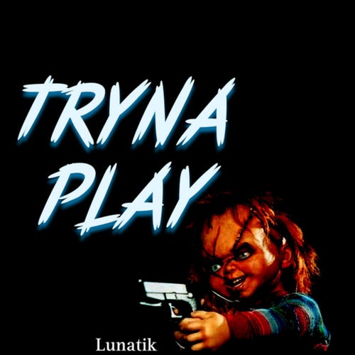 Tryna Play