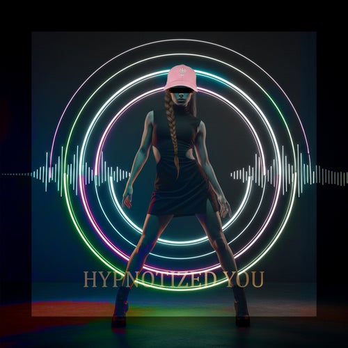 Hypnotized you