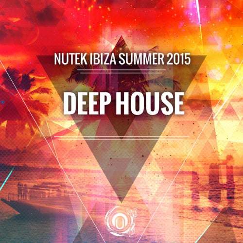 Nutek Ibiza Summer 2015 - Deep House