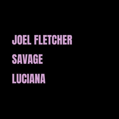 Joel Fletcher, Savage & Luciana