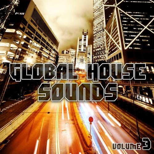 Global House Sounds Volume 3