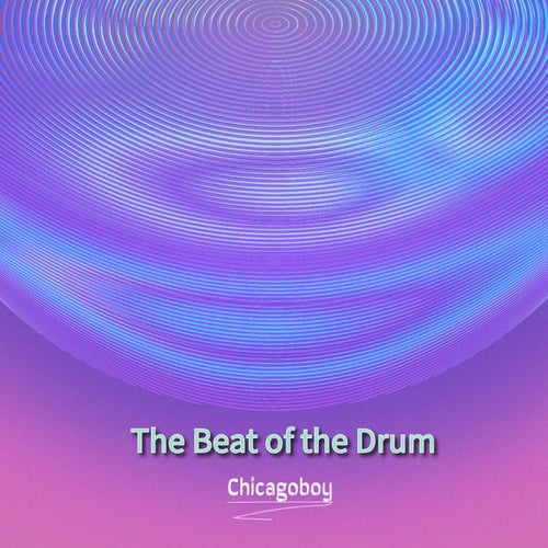 The Beat of the Drum