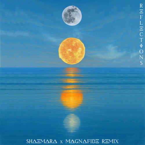 Reflections (Magnafide Remix)