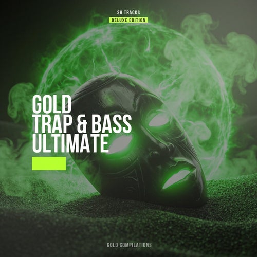 Gold Trap & Bass Ultimate (Deluxe Edition)