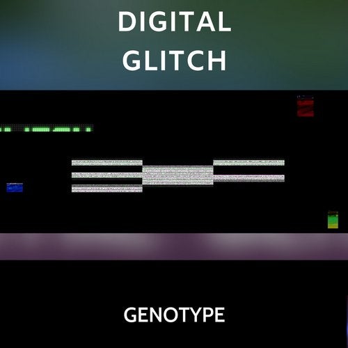 Genotype - Digital Glitch / Stutter Synth [EP] 2019