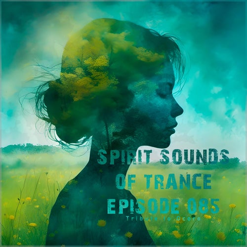 Spirit Sounds of Trance Episode 085 (2025) - Trance (Main Floor),Trance albüm kapağı