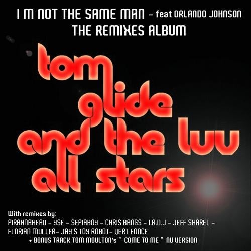 I'm Not The Same Man (The Remixes)