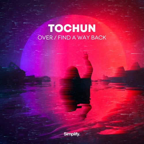 Tochun - Over / Find A Way Back (EP) 2019