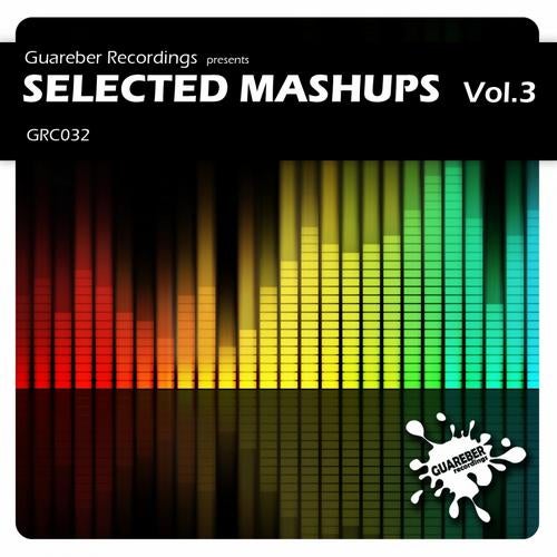 Guareber Recordings Selected Mashups Vol3