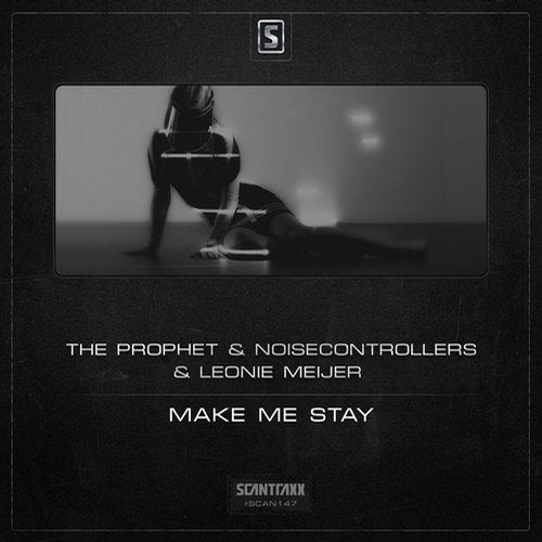 The Prophet & Noisecontrollers & Leonie Meijer - Make Me Stay
