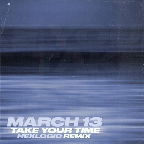 Take Your Time (Hexlogic Remix)