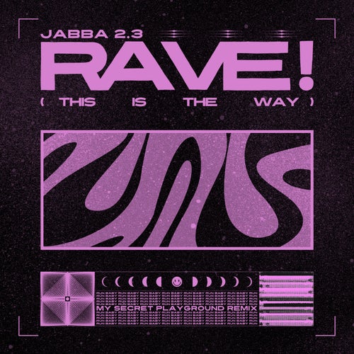 Rave!