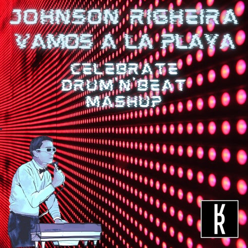 Vamos a la Playa (Celebrate Drum'n'beat Mashup)