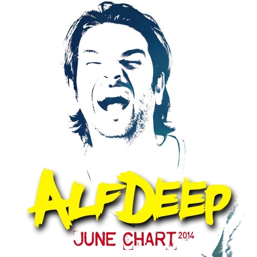 ALF DEEP | JUNE CHART 2014