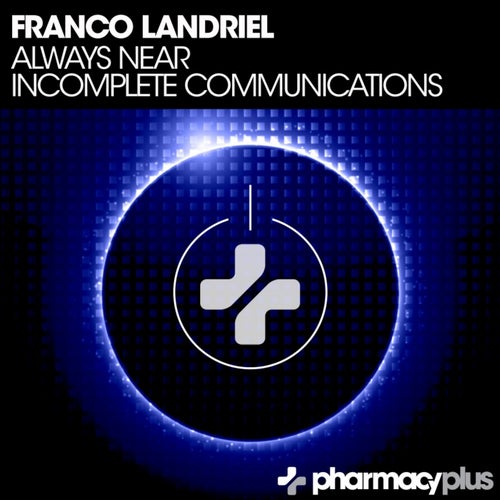 Always Near / Incomplete Communications