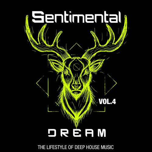 Sentimental Dream, Vol. 4 (The Lifestyle of Deep House Music)