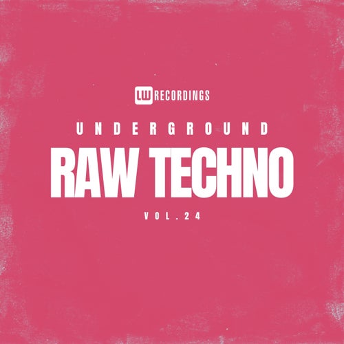 Cover art for Underground Raw Techno, Vol. 24