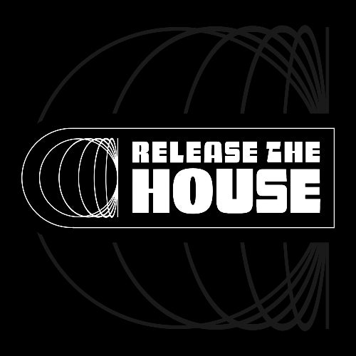 Release The House