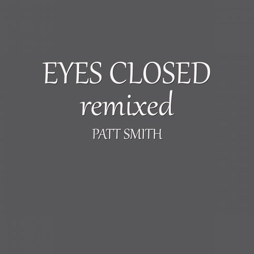Eyes Closed Remixed