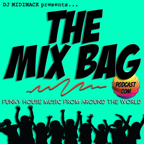 The Mix Bag Podcast (Ep 162)