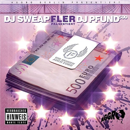 Fler präsentiert: DJ Sweap & DJ Pfund 500 - Wir nehmen auch Euro