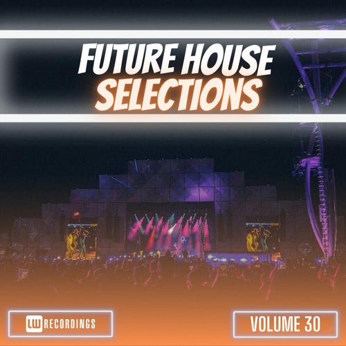 Future House Selections, Vol. 30