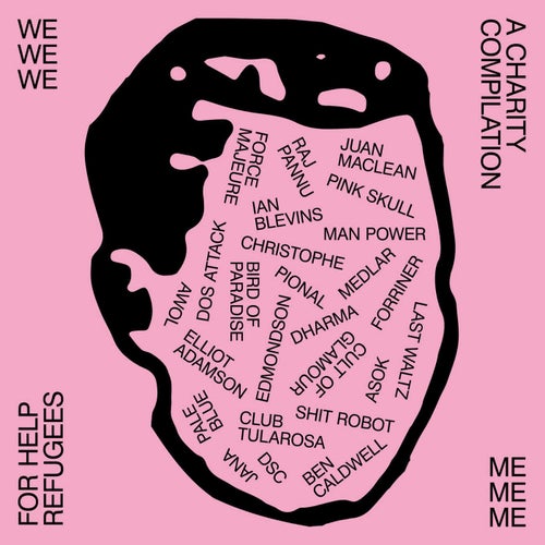 Me Me Me Presents: We We We. a Compilation Raising Money for "Help Refugees"