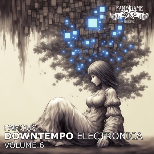 Famous Downtempo Electronica, Vol. 6