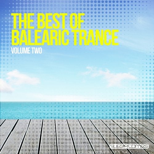 The Best Of Balearic Trance Vol. Two