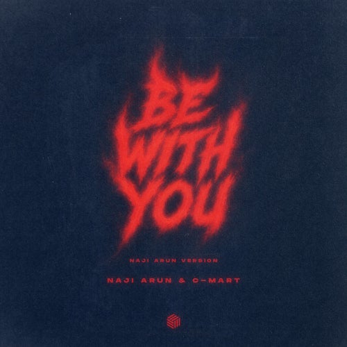 Be with You (Naji Arun Version)