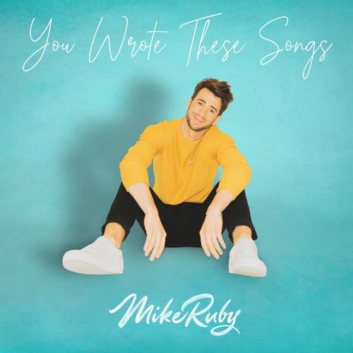 You Wrote These Songs