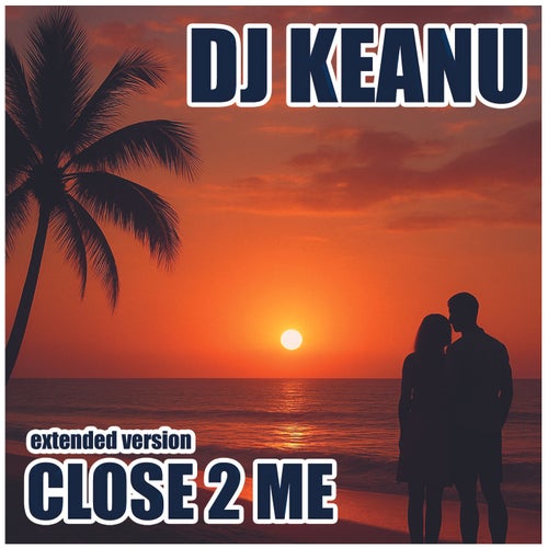 Close 2 Me - Extended Version