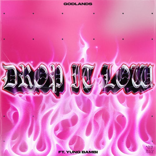 Drop It Low (feat. Yung Bambi)