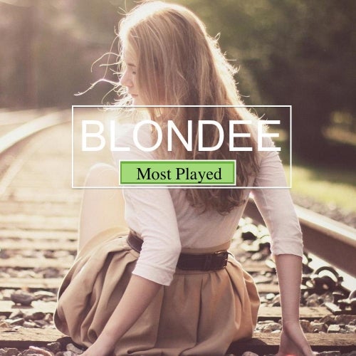 Blondee Most Played