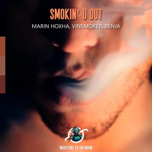 Smokin' U Out (feat.. Marin Hoxha, Vinsmoker & Benja)