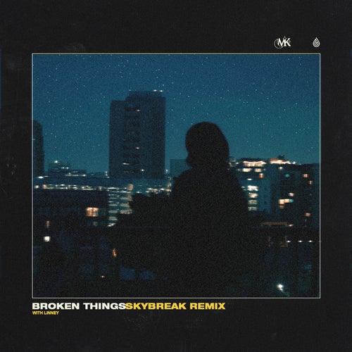 Broken Things - Skybreak Remix