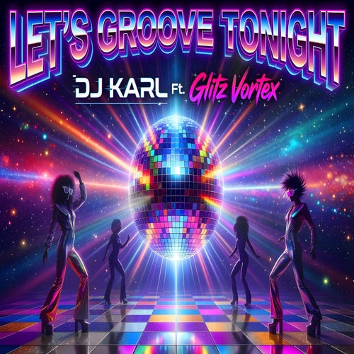 Let's Groove Tonight (feat. Glitz Vortex)