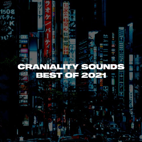Craniality Sounds Best of 2021